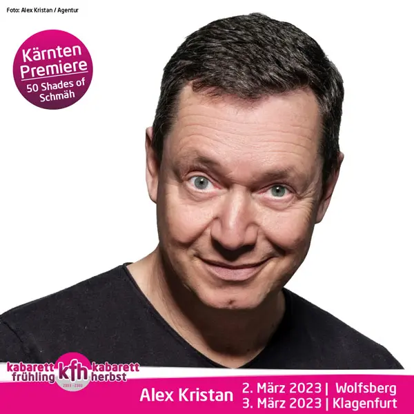 Kabarett Alex Kristan - 50 Shades of Schmäh live in Klagenfurt und Villach